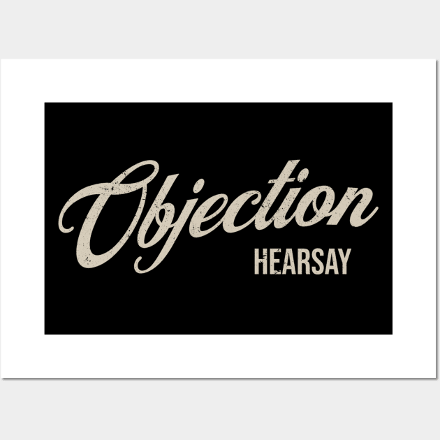 Objection Hearsay Wall Art by valentinahramov